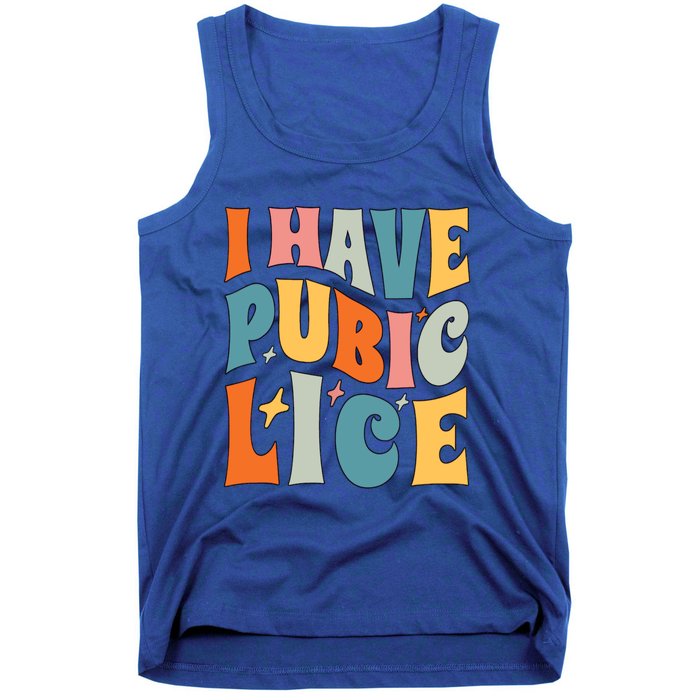 Retro I Have Pubic Lice Offensive Inappropriate Funny Tank Top