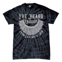 Rbg IVe Heard Enough From Old White Me.N Tie-Dye T-Shirt