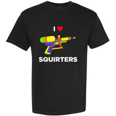 Retro I Heart Squirters I Love Squirters Garment-Dyed Heavyweight T-Shirt