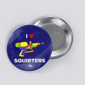 Retro I Heart Squirters I Love Squirters Button