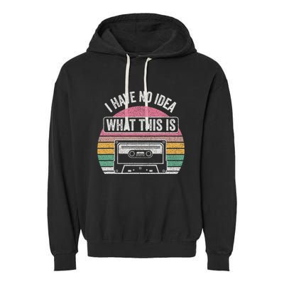 Retro I Have No Idea What This Is Funny Cassette Garment-Dyed Fleece Hoodie