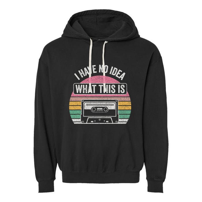 Retro I Have No Idea What This Is Funny Cassette Garment-Dyed Fleece Hoodie