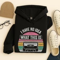 Retro I Have No Idea What This Is Funny Cassette Hoodie