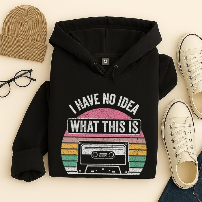 Retro I Have No Idea What This Is Funny Cassette Hoodie