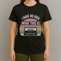 Retro I Have No Idea What This Is Funny Cassette T-Shirt