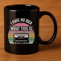 Retro I Have No Idea What This Is Funny Cassette 11oz C Handle Ceramic Mug