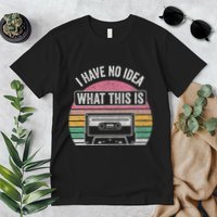 Retro I Have No Idea What This Is Funny Cassette Premium T-Shirt