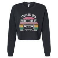 Retro I Have No Idea What This Is Funny Cassette Cropped Pullover Crew