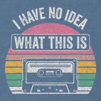 Retro I Have No Idea What This Is Funny Cassette Garment-Dyed Sweatshirt