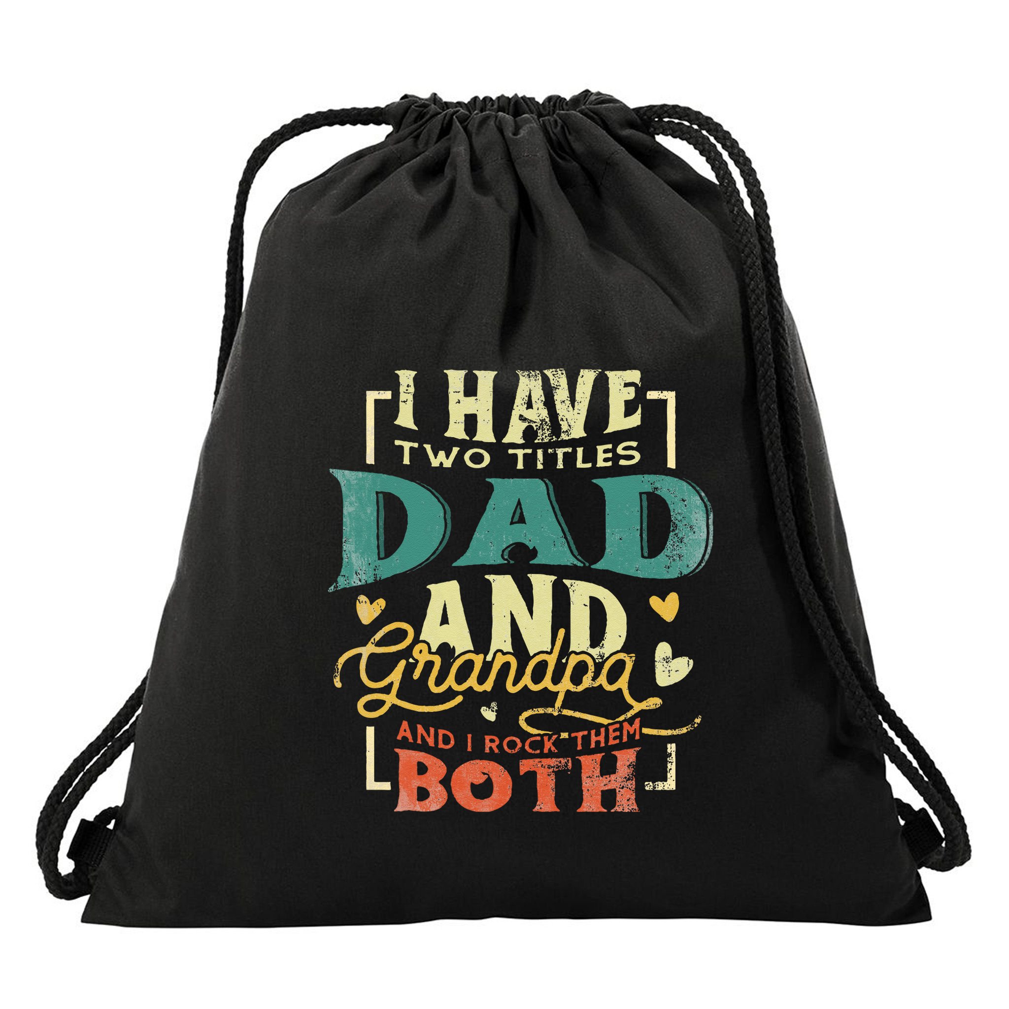 Retro I Have Two Titles Dad And Grandpa Funny Grandpa Fathers Gift For Dad Drawstring Bag