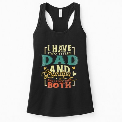 Retro I Have Two Titles Dad And Grandpa Funny Grandpa Fathers Gift For Dad Womens Tank Top