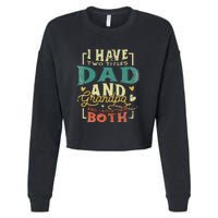 Retro I Have Two Titles Dad And Grandpa Funny Grandpa Fathers Gift For Dad Cropped Pullover Crew