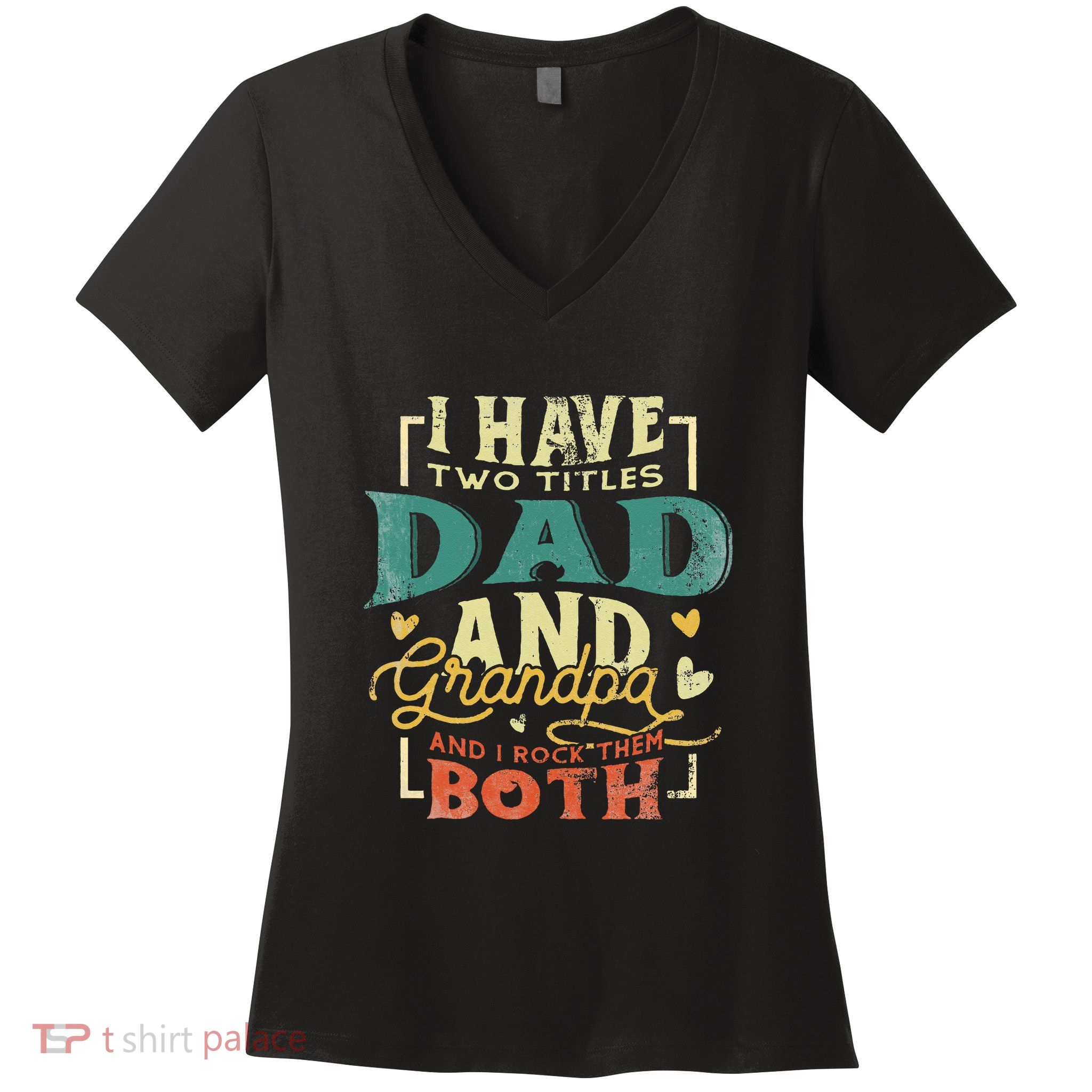 Retro I Have Two Titles Dad And Grandpa Funny Grandpa Fathers Gift For Dad Women's V-Neck T-Shirt