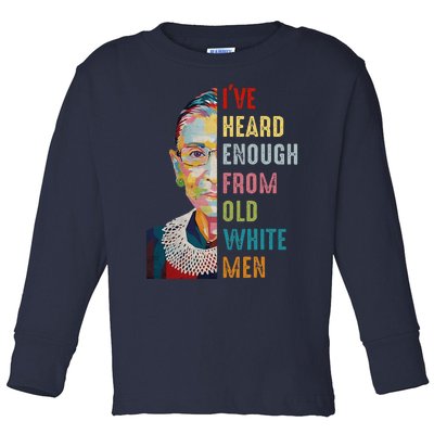 Rbg IVe Heard Enough Toddler Long Sleeve Shirt