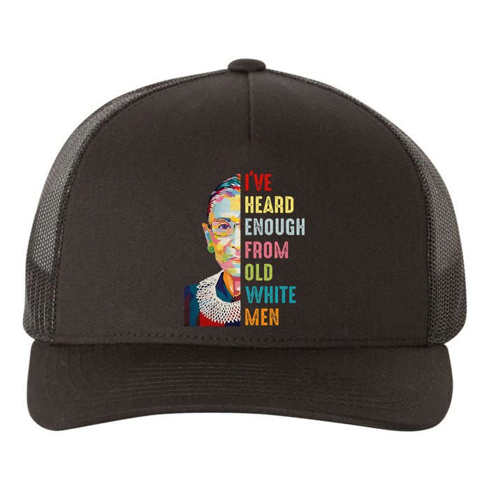 Rbg Ive Heard Enough From Old White Women Feminist Yupoong Adult 5-Panel Trucker Hat