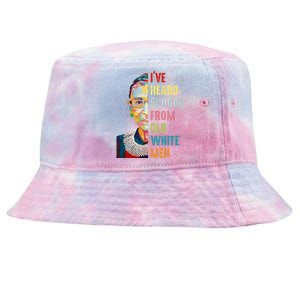 Rbg Ive Heard Enough From Old White Women Feminist Tie-Dyed Bucket Hat