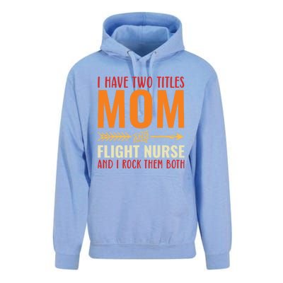 Retro I Have 2 Titles Mom And Flight Nurse Funny Mom Cool Gift Unisex Surf Hoodie