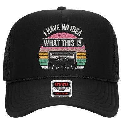 Retro I Have No Idea What This Is Funny Cassette High Crown Mesh Back Trucker Hat