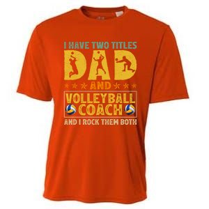 Retro I Have Two Titles Dad And Volleyball Coach Fathers Day Cute Gift Cooling Performance Crew T-Shirt