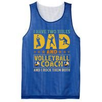 Retro I Have Two Titles Dad And Volleyball Coach Fathers Day Cute Gift Mesh Reversible Basketball Jersey Tank