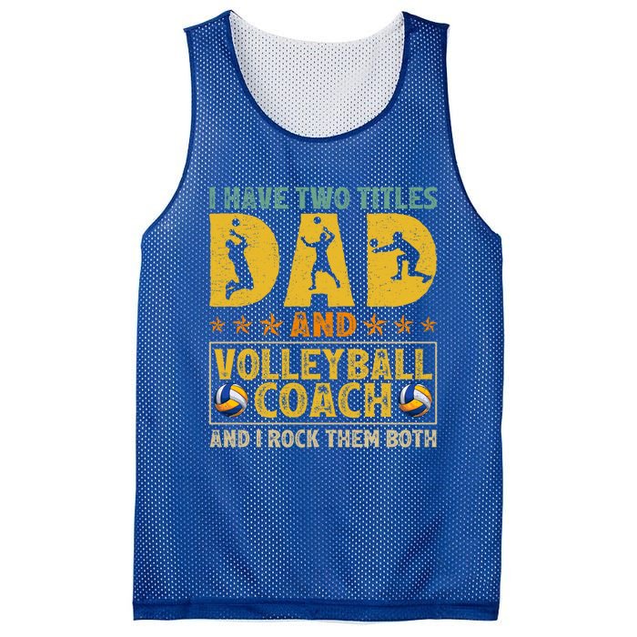 Retro I Have Two Titles Dad And Volleyball Coach Fathers Day Cute Gift Mesh Reversible Basketball Jersey Tank