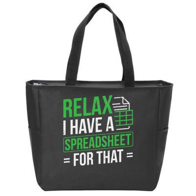 Relax I Have Spreadsheet For That Accountant Spreadsheet Zip Tote Bag