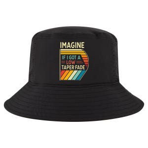 Retro Imagine If I Got A Low Taper Fade Funny Viral Meme Cool Comfort Performance Bucket Hat