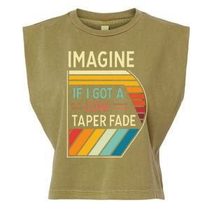 Retro Imagine If I Got A Low Taper Fade Funny Viral Meme Garment-Dyed Women's Muscle Tee