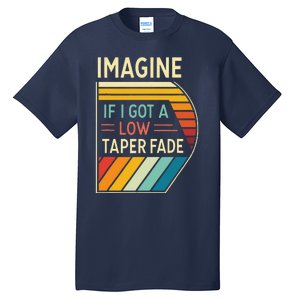 Retro Imagine If I Got A Low Taper Fade Funny Viral Meme Tall T-Shirt