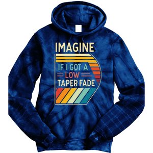 Retro Imagine If I Got A Low Taper Fade Funny Viral Meme Tie Dye Hoodie