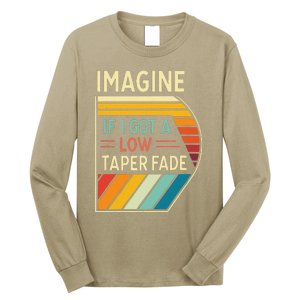 Retro Imagine If I Got A Low Taper Fade Funny Viral Meme Long Sleeve Shirt