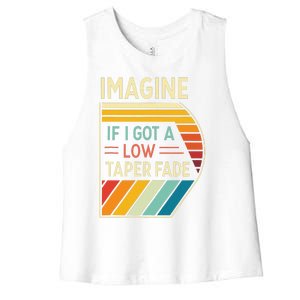 Retro Imagine If I Got A Low Taper Fade Funny Viral Meme Women's Racerback Cropped Tank