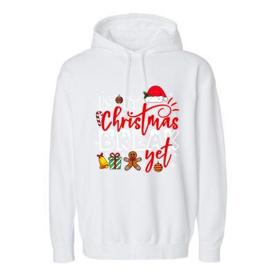 Retro Is It Christmas Break Yet Retro Xmas Winter Saying Gift Garment-Dyed Fleece Hoodie