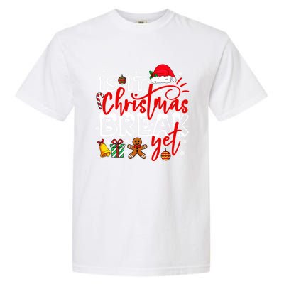 Retro Is It Christmas Break Yet Retro Xmas Winter Saying Gift Garment-Dyed Heavyweight T-Shirt