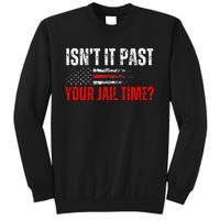 Retro IsnT It Past Your Jail Time American Flag Sweatshirt