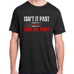 Retro IsnT It Past Your Jail Time American Flag Adult ChromaSoft Performance T-Shirt