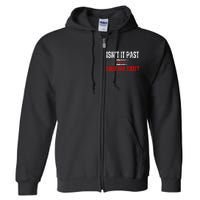 Retro IsnT It Past Your Jail Time American Flag Full Zip Hoodie