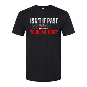 Retro IsnT It Past Your Jail Time American Flag Softstyle CVC T-Shirt