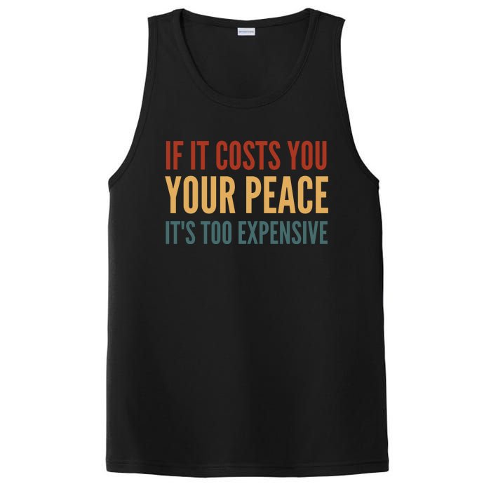 Retro If It Costs You Your Peace Its Too Expensive PosiCharge Competitor Tank