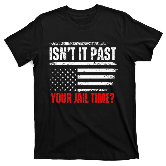 Retro IsnT It Past Your Jail Time Vintage American Flag T-Shirt