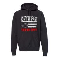 Retro IsnT It Past Your Jail Time Vintage American Flag Premium Hoodie