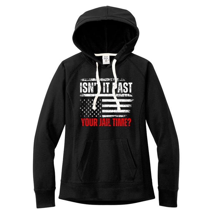 Retro IsnT It Past Your Jail Time Vintage American Flag Women's Fleece Hoodie