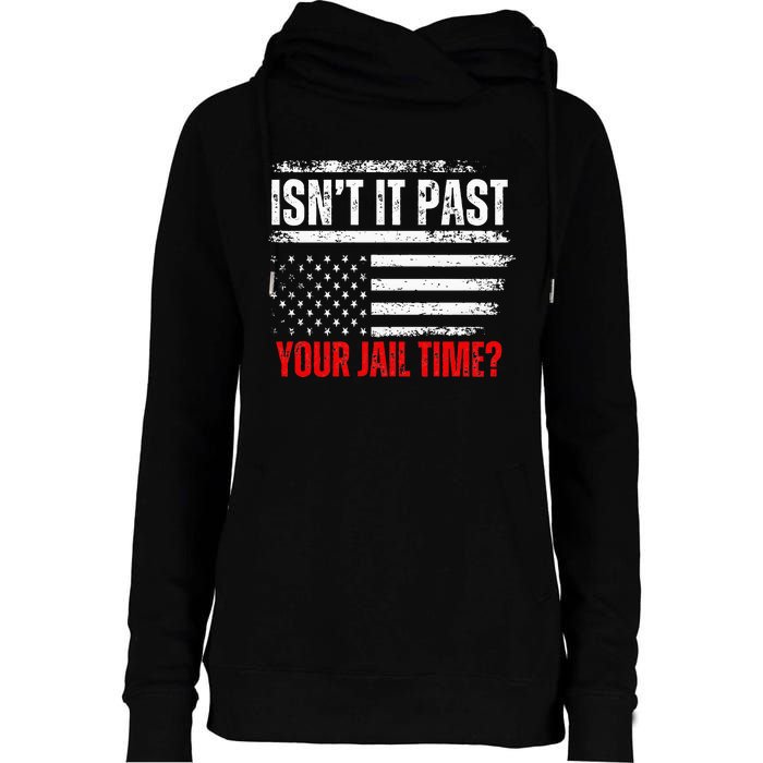 Retro IsnT It Past Your Jail Time Vintage American Flag Womens Funnel Neck Pullover Hood