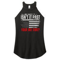 Retro IsnT It Past Your Jail Time Vintage American Flag Women's Perfect Tri Rocker Tank