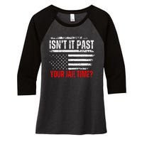 Retro IsnT It Past Your Jail Time Vintage American Flag Women's Tri-Blend 3/4-Sleeve Raglan Shirt