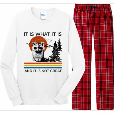 Raccoon It Is What It Is And It Is Not Great Long Sleeve Pajama Set