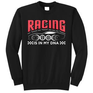 Racing Is In My Dna Because Racecar Drive Dirt Track Racing Funny Gift Sweatshirt