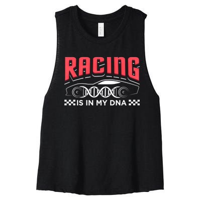 Racing Is In My Dna Because Racecar Drive Dirt Track Racing Funny Gift Women's Racerback Cropped Tank