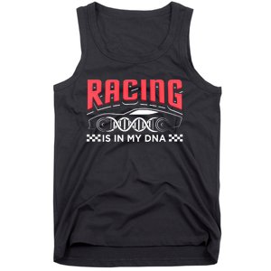 Racing Is In My Dna Because Racecar Drive Dirt Track Racing Funny Gift Tank Top