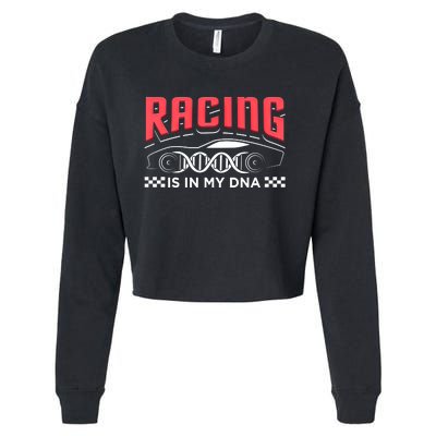 Racing Is In My Dna Because Racecar Drive Dirt Track Racing Funny Gift Cropped Pullover Crew